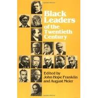 Black Leaders of the Twentieth Century (Blacks in the New World)