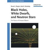 Black Holes, White Dwarfs and Neutron Stars The Physics of Compact Objects