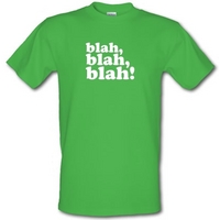 Blah Blah Blah! male t-shirt.