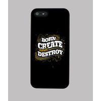 born to create and destroy shell iphone 5 / 5s