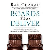 Boards That Deliver - Advancing Corporate Governance from Compliance to Competitive Advantage