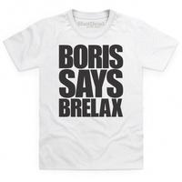 Boris Says Brelax Kid\'s T Shirt