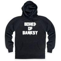 Bored of Banksy Hoodie