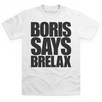 Boris Says Brelax T Shirt