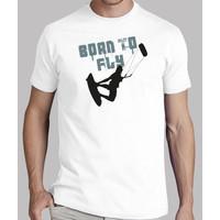 Born to fly t-shirt