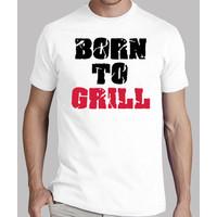 Born to grill