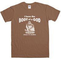 Body Of A God T Shirt