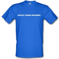 Boldly Going Nowhere male t-shirt.