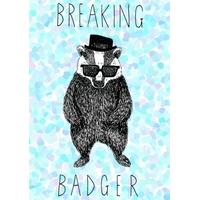 Breaking Badger | Birthday Card | JA1006