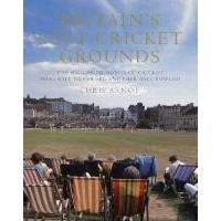 Britain\'s Lost Cricket Grounds: The Hallowed Homes of Cricket That Will Never See Another Ball Bowled