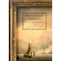 Britannia\'s Palette: The Arts of Naval Victory