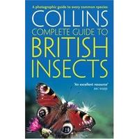 British Insects: A photographic guide to every common species (Collins Complete Guide)