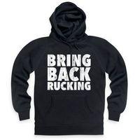 Bring Back Rucking Rugby Hoodie