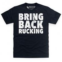 Bring Back Rucking Rugby T Shirt