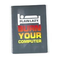 BURN YOUR COMPUTER NOTEBOOK A4