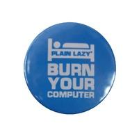 BURN YOUR COMPUTER BADGE