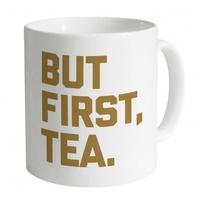 But First Tea Mug