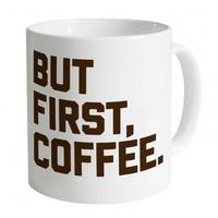 But First Coffee Mug