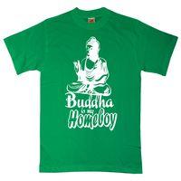 Buddha Is My Homeboy T Shirt