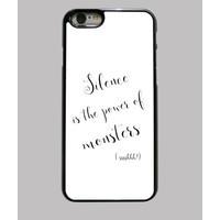 case iphone 6 - silence is the power of monsters