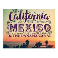 California, Mexico & The Panama Canal