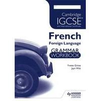 Cambridge IGCSE and International Certificate French Foreign Language - grammar workbook