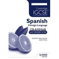 Cambridge IGCSE and International Certificate Spanish Foreign Language - grammar workbook