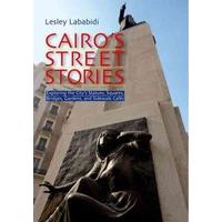 Cairo\'s Street Stories: Exploring the City\'s Statues, Squares, Bridges, Gardens, and Sidewalk Cafes