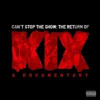cant stop the show the return of kix dvd 2016
