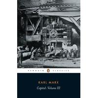 Capital: Critique of Political Economy v. 3 (Penguin Classics S.)