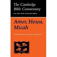 CBC: Amos, Hosea, Micah (Cambridge Bible Commentaries on the Old Testament)