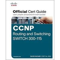 ccnp routing and switching switch 300 115 official cert guide