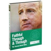 celtic faithful through and through the tommy burns story 2 disc d na