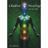 Chakra Healing Step by Step