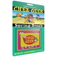 Chez Geek Spring Break