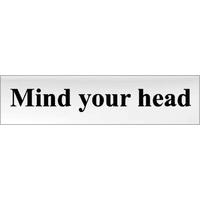 Chrome Style Mind Your Head Sign