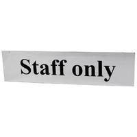 Chrome Style Staff Only Sign