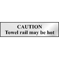 Chrome Style Caution Towel Rail Sign