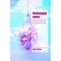 Challenging Codes Collective Action in the Information Age