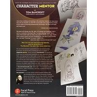 Character Mentor: Learn by Example to Use Expressions, Poses, and Staging to Bring Your Characters to Life