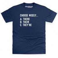 Choose Wisely T Shirt