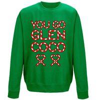 Christmas Sweatshirt - You Go Glen Coco