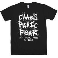 chaos panic fear my work here is done t shirt