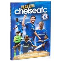 Chelsea Play Like CFC Book - Hardback, N/A