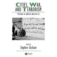 cities war terrorism towards an urban geopolitics studies in urban and ...