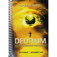 Cirque Du Soleil Delirium - Sept-Dec 2007 & Jan-Mar 2008 2007 UK Itinerary TWO ITINERARIES