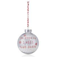 clear red be good or i will text santa print bauble