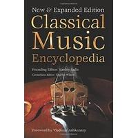 Classical Music Encyclopedia: New & Expanded Edition (Definitive Encyclopedias)