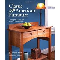 Classic American Furniture: 20 Elegant Shaker and Arts & Crafts Projects