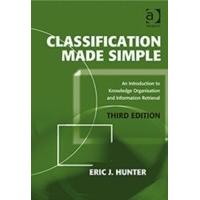 Classification Made Simple : An Introduction to Knowledge Organisation and Information Retrieval